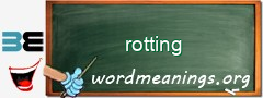 WordMeaning blackboard for rotting